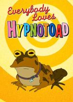 Watch Everybody Loves Hypnotoad 9Movies