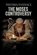 Watch Patterns of Evidence: The Moses Controversy 9Movies