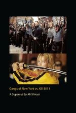 Watch Gangs of New York vs. Kill Bill 1 9Movies
