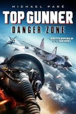 Watch Top Gunner: Danger Zone 9Movies