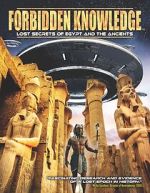 Watch Forbidden Knowledge: Lost Secrets of Egypt and the Ancients 9Movies