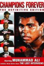 Watch Champions Forever the Definitive Edition Muhammad Ali - The Lost Interviews 9Movies