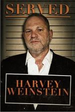 Watch Served: Harvey Weinstein 9Movies