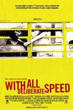 Watch With All Deliberate Speed 9Movies