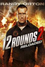 Watch 12 Rounds Reloaded 9Movies
