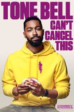 Watch Tone Bell: Can\'t Cancel This (TV Special 2019) 9Movies