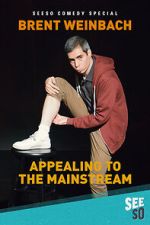 Watch Brent Weinbach: Appealing to the Mainstream (TV Special 2017) 9Movies
