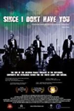 Watch Since I Don\'t Have You 9Movies