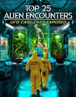 Watch Top 25 Alien Encounters: UFO Case Files Exposed 9Movies