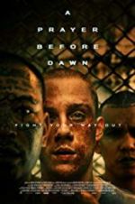 Watch A Prayer Before Dawn 9Movies