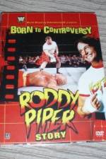Watch WWE  Born to Controversy: The Roddy Piper Story 9Movies