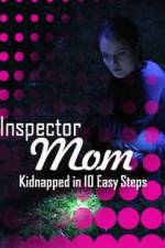 Watch Inspector Mom Kidnapped in Ten Easy Steps 9Movies