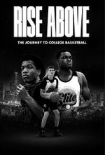 Watch Rise Above: The Journey to College Basketball 9Movies
