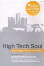 Watch High Tech Soul The Creation of Techno Music 9Movies