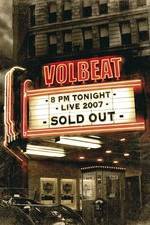Watch Volbeat Live: Sold Out! 9Movies