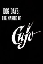 Watch Dog Days: The Making of \'Cujo\' 9Movies