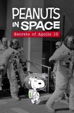 Watch Peanuts in Space: Secrets of Apollo 10 (TV Short 2019) 9Movies