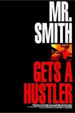 Watch Mr Smith Gets a Hustler 9Movies