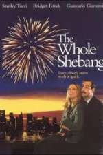 Watch The Whole Shebang 9Movies