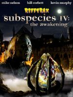 Watch RiffTrax: Subspecies IV: The Awakening 9Movies