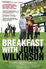 Watch Breakfast with Jonny Wilkinson 9Movies