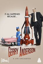 Watch Gerry Anderson: A Life Uncharted 9Movies