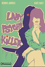 Watch Lady Psycho Killer 9Movies