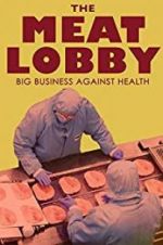 Watch The meat lobby: big business against health? 9Movies