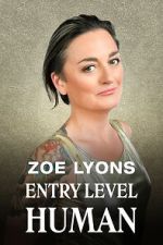 Watch Zoe Lyons: Entry Level Human (TV Special 2021) 9Movies