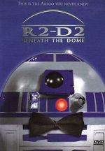 Watch R2-D2: Beneath the Dome (TV Short 2001) 9Movies
