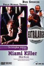 Watch Extralarge: Miami Killer 9Movies