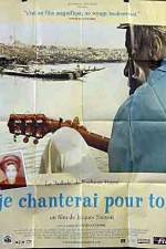 Watch Je chanterai pour toi 9Movies