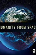 Watch Humanity from Space 9Movies