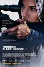 Watch Through Black Spruce 9Movies