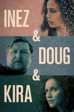Watch Inez & Doug & Kira 9Movies
