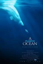 Watch A Plastic Ocean 9Movies