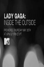 Watch Lady Gaga Inside the Outside 9Movies