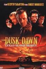 Watch From Dusk Till Dawn 2: Texas Blood Money 9Movies