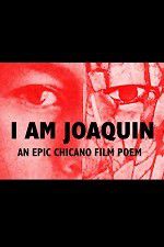 Watch I Am Joaquin 9Movies