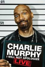 Watch Charlie Murphy I Will Not Apologize 9Movies