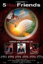 Watch 5 Hour Friends 9Movies