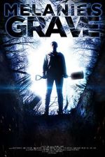 Watch Melanie\'s Grave 9Movies