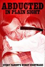 Watch Abducted in Plain Sight 9Movies