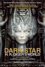 Watch Dark Star: HR Gigers Welt 9Movies