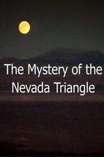 Watch The Mystery Of The Nevada Triangle 9Movies