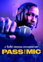 Watch Pass the Mic: A Movement Generations in the Making 9Movies