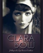 Watch Clara Bow: Hollywood\'s Lost Screen Goddess 9Movies
