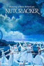 Watch Making a New American Nutcracker 9Movies