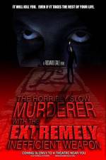 Watch The Horribly Slow Murderer with the Extremely Inefficient Weapon 9Movies