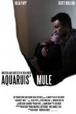 Watch Aquarius Mule 9Movies